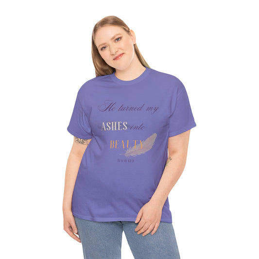 He Turned My Ashes Into Beauty Shirt – Christian Women’s Tee | Faith Based Apparel | Beauty for Ashes Shirt | Rise & Thrive Collection