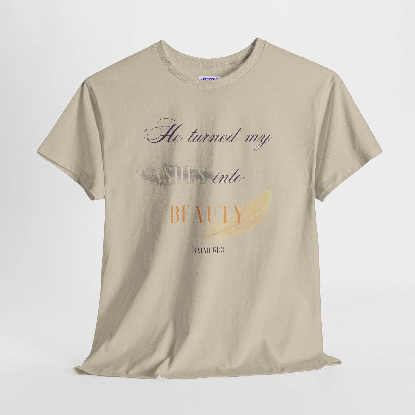 He Turned My Ashes Into Beauty Shirt – Christian Women’s Tee | Faith Based Apparel | Beauty for Ashes Shirt | Rise & Thrive Collection