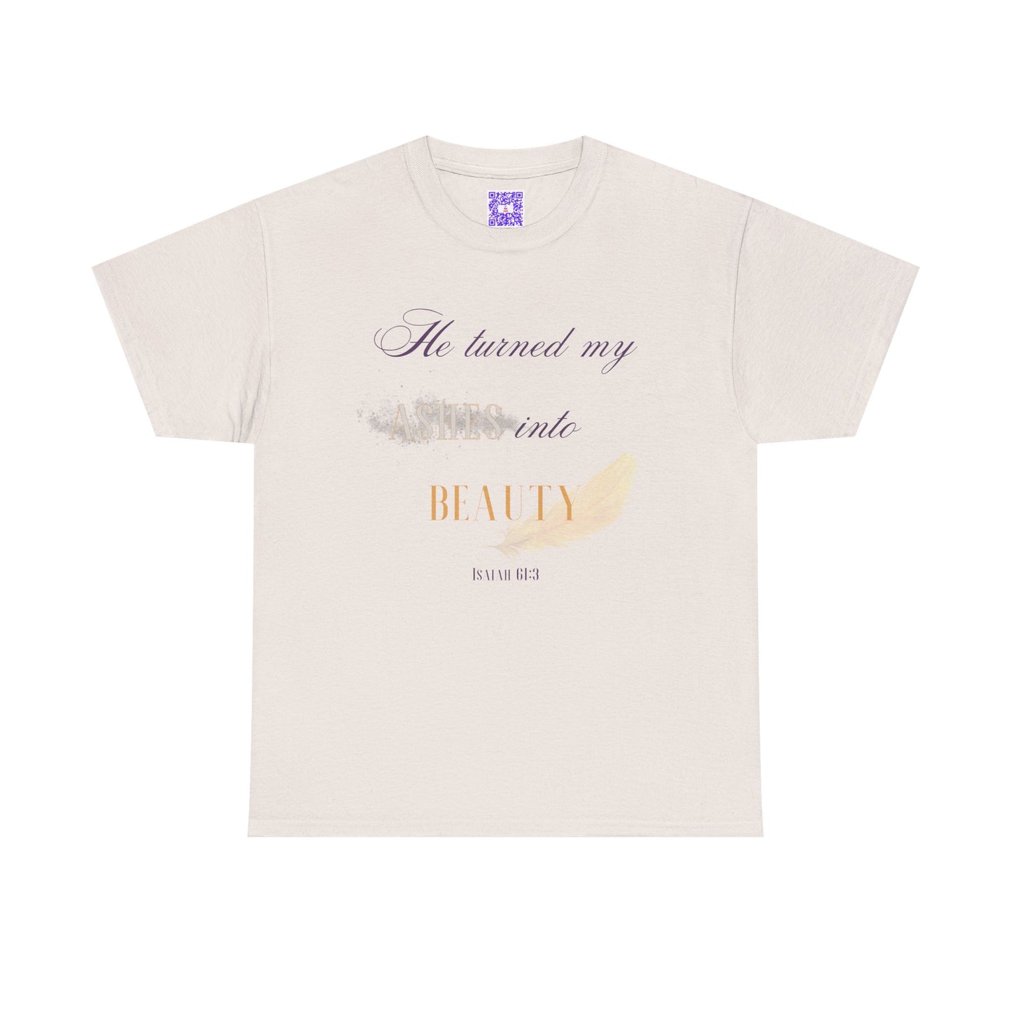 He Turned My Ashes Into Beauty Shirt – Christian Women’s Tee | Faith Based Apparel | Beauty for Ashes Shirt | Rise & Thrive Collection