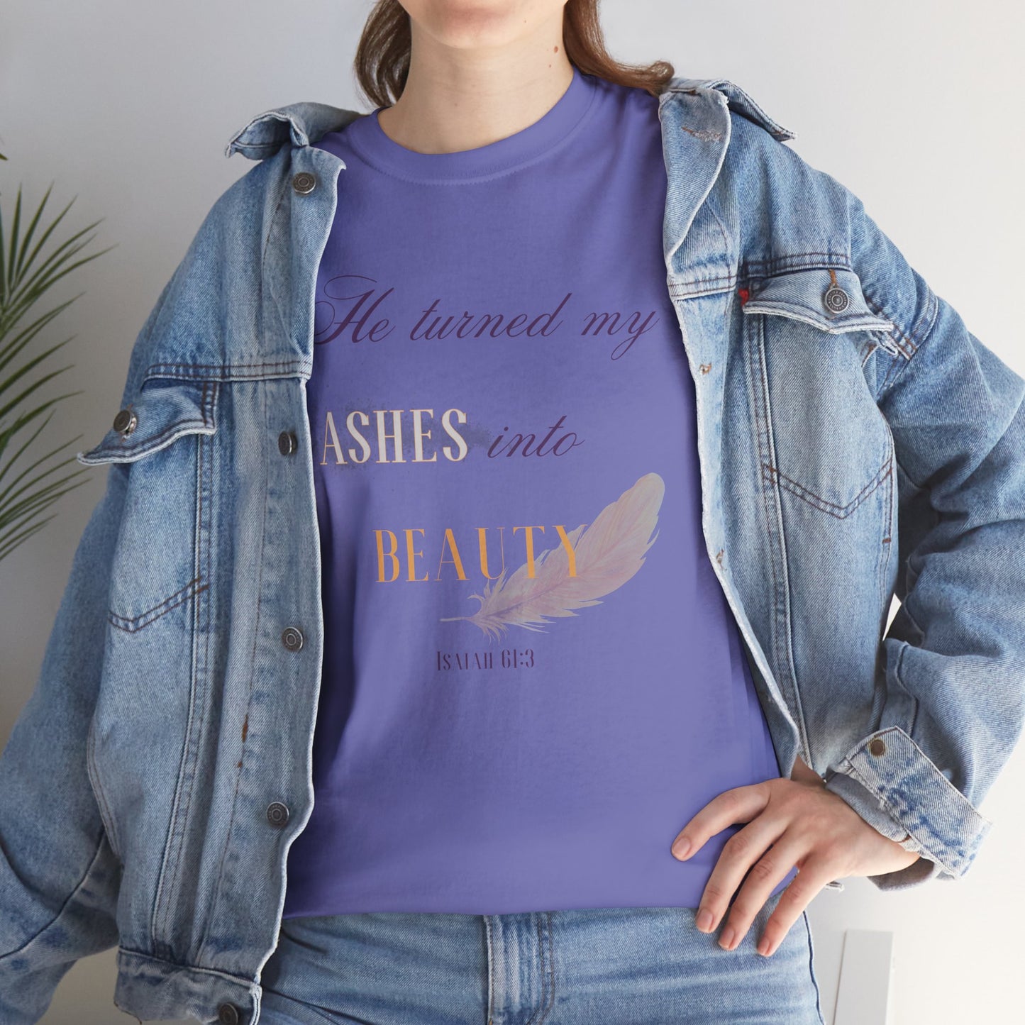 He Turned My Ashes Into Beauty Shirt – Christian Women’s Tee | Faith Based Apparel | Beauty for Ashes Shirt | Rise & Thrive Collection
