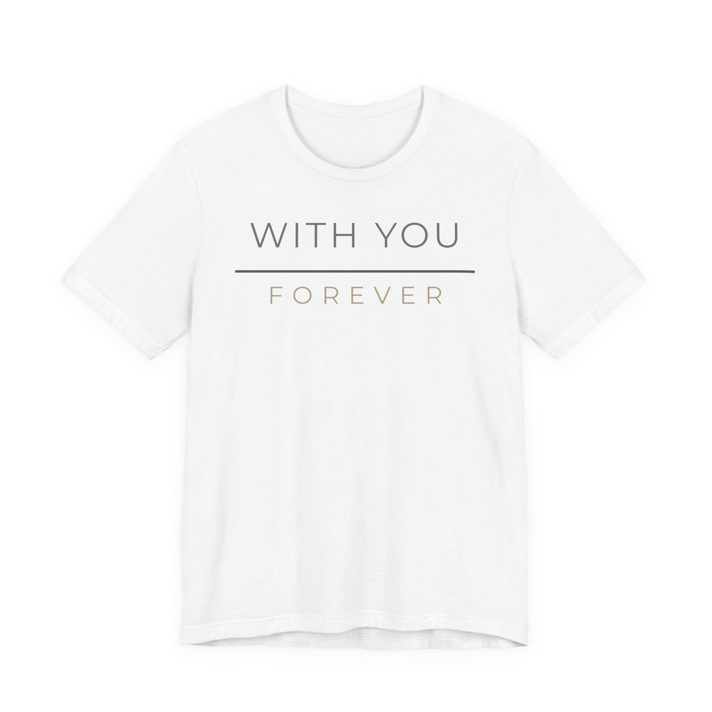With You Forever Valentine T-Shirt, Valentines Day Shirt for Her, Matching Couple Valentine Shirts, Valentine Gift for Her