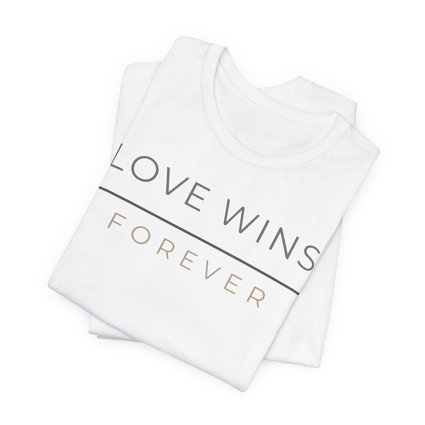 Love Wins Forever Valentine T-Shirt, Valentines Day Shirt for Her, Matching Couple Valentine Shirts, Valentine Gift for Her