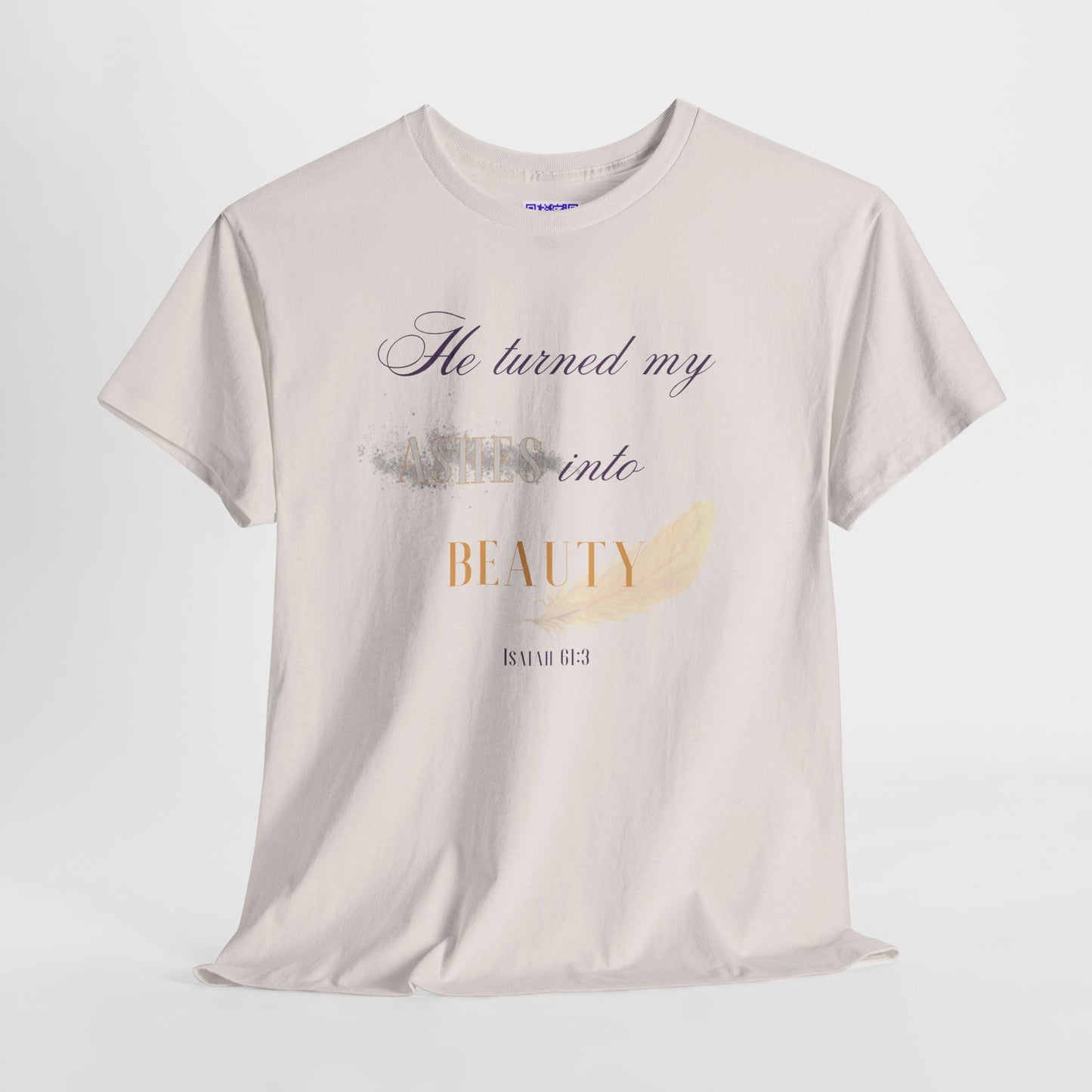 He Turned My Ashes Into Beauty Shirt – Christian Women’s Tee | Faith Based Apparel | Beauty for Ashes Shirt | Rise & Thrive Collection